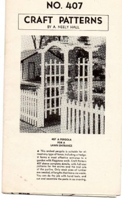 Vintage Craft Pattern No. 407, by Neely Hall, A PERGOLA FOR A LAWN ENTRANCE