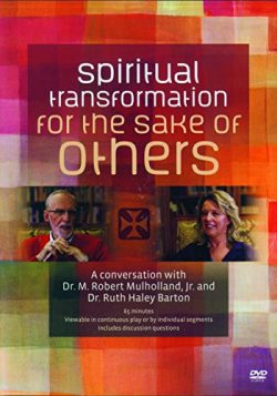 Spiritual Transformation for the Sake of Others: A Conversation with Dr. M. Robert Mulholland, J ...